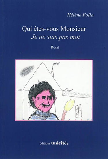 Qui êtes-vous Monsieur : je ne suis pas moi
