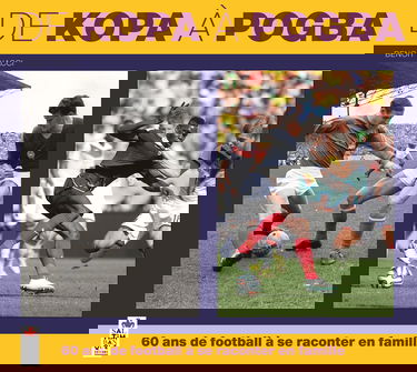 De Kopa à Pogba, 60 ans de football à se raconter en famille