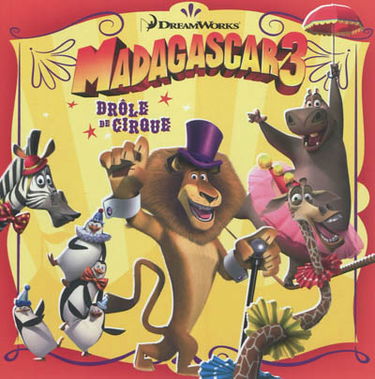 Madagascar 3 : drôle de cirque