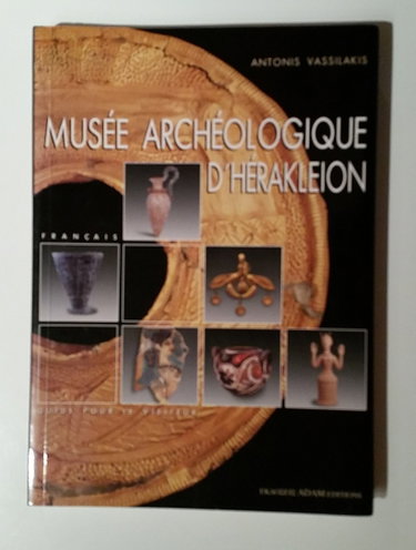Couverture de MUSEE ARCHEOLOGIQUE D' HERAKLEION ANTHONIS VASSILAKIS