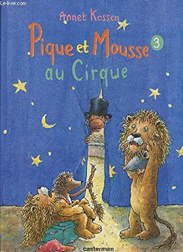 Pique et Mousse. Pique et Mousse au cirque
