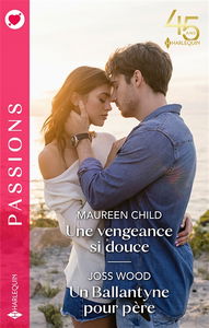 Une vengeance si douce. Un Ballantyne pour père