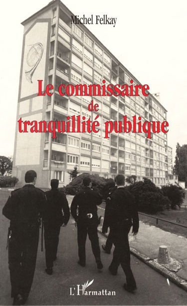 Le commissaire de tranquillité publique