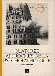 Quatorze approches de la psychopathologie