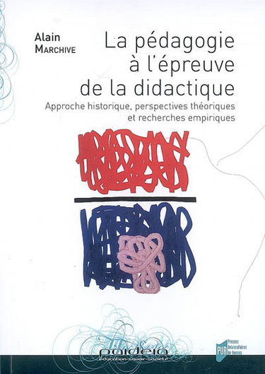 La pédagogie à l'épreuve de la didactique : approche historique, perspectives théoriques et recherches empiriques