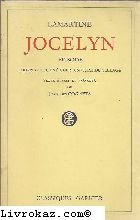 Couverture de Lamartine. Jocelyn : épisode, journal trouvé chez un curé de village. Texte établi et présenté par Jean Des Cognets