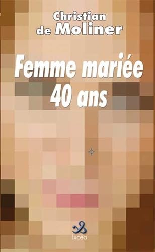 Femme mariée 40 ans