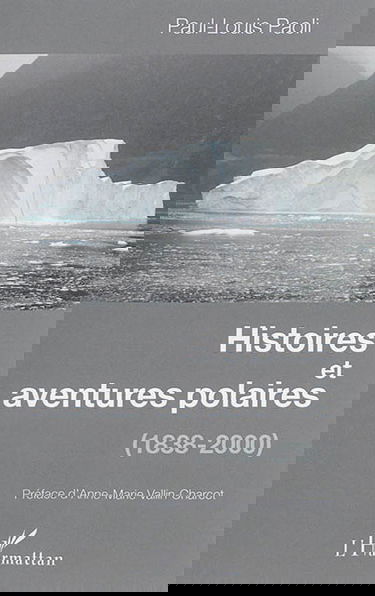 Histoires et aventures polaires : 1838-2000