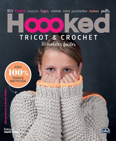 Hoooked : tricot & crochet : 30 modèles faciles