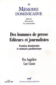 Mémoire dominicaine, n° 5. Des hommes de presse, éditeurs et journalistes : vocation dominicaine et mémoire prolétarienne