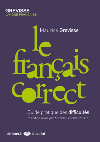 Le français correct : guide pratique des difficultés