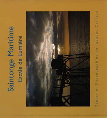 Couverture de Saintonge maritime : escale de lumière