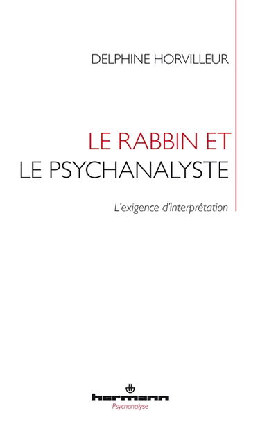 Le rabbin et le psychanalyste : l'exigence d'interprétation