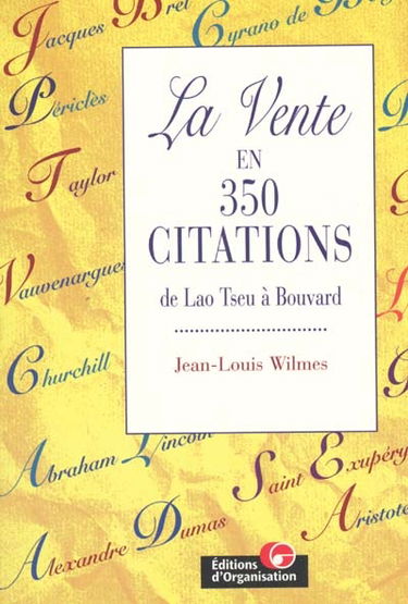 La vente en 350 citations : de Lao Tseu à Philippe Bouvard