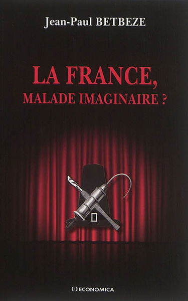 La France, malade imaginaire ?