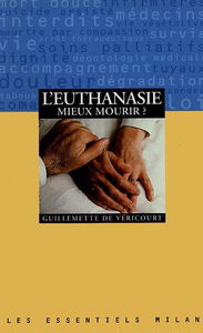 L'euthanasie, mieux mourir ?