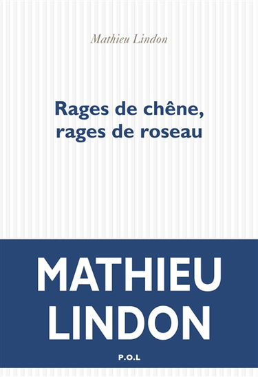 Rages de chêne, rages de roseau