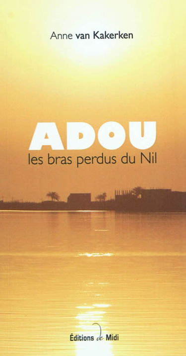 Adou : les bras perdus du Nil