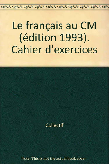 Le français au CM : cahier d'exercices