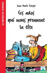 Ces ados qui nous prennent la tête