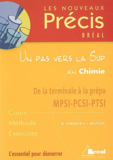 Couverture de Un pas vers la Sup en chimie : de la terminale à la prépa, MPSI-PCSI-PTSI : cours, méthode, exercices