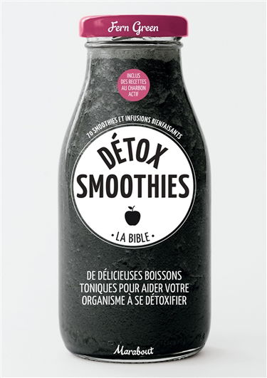 Détox smoothies : la bible