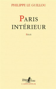 Paris intérieur : récit