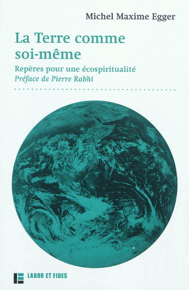 La Terre comme soi-même : repères pour une écospiritualité