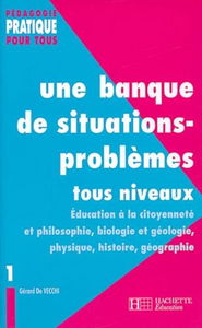 Une banque de situations-problèmes tous niveaux: Tome 1