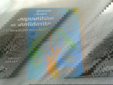 Journal d'une expédition de solidarité Lyon - Burkina-Faso