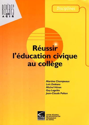 Couverture de Réussir l'éducation civique au collège