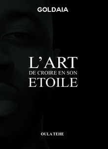 L'art de croire en son étoile