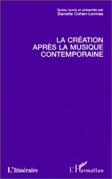 La création après la musique contemporaine