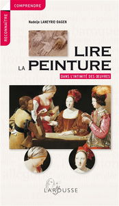 Lire la peinture : dans l'intimité des oeuvres