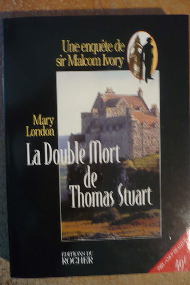 La double mort de Thomas Stuart: Une enquête de sir Malcolm Ivory