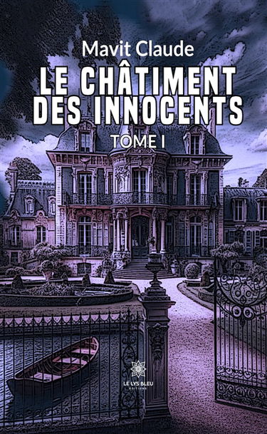 Le châtiment des innocents : Tome I