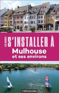 S'installer à Mulhouse et ses environs
