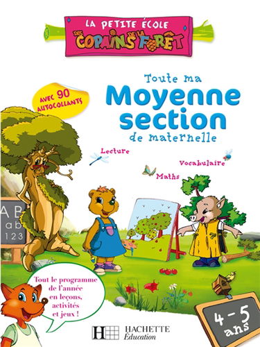 Toute ma moyenne section de maternelle, 4-5 ans : lecture, vocabulaire, maths
