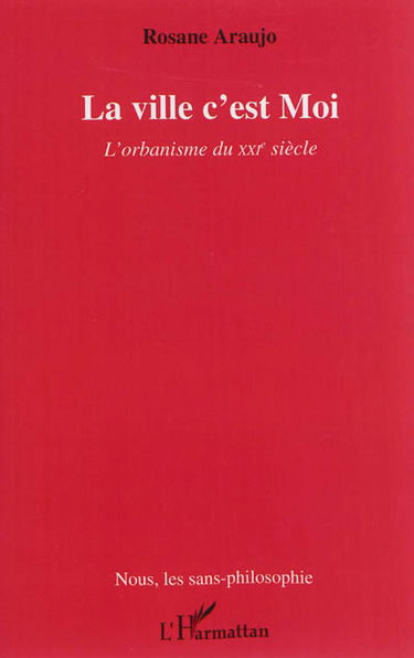 La ville c'est moi : l'orbanisme du XXIe siècle