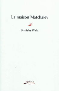 La maison Matchaiev