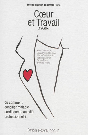 Couverture de Coeur et travail ou Comment concilier maladie cardiaque et activité professionnelle par Pierre Bernard