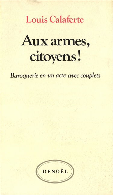 Aux armes, citoyens ! : baroquerie en un acte avec couplets