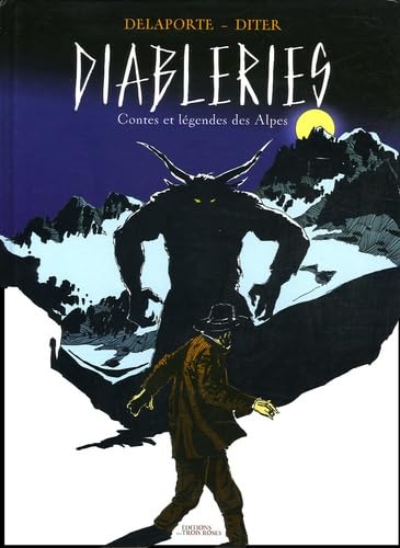 Diableries: Contes et légendes des Alpes