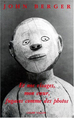 Et nos visages, mon coeur, fugaces comme des photos