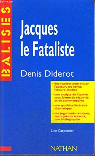 "Jacques le fataliste et son maître", Denis Diderot: Résumé analytique, commentaire critique, documents complémentaires