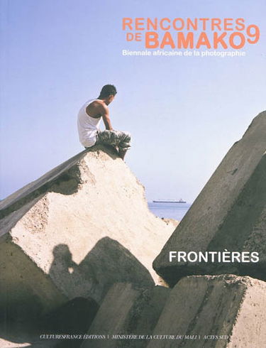 Frontières : Rencontres de Bamako 2009, biennale africaine de la photographie