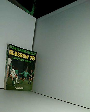 Couverture de Glasgow 76 : défi des 'Verts' par Jean-Claude Hallé