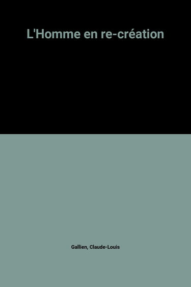 L'Homme en re-création