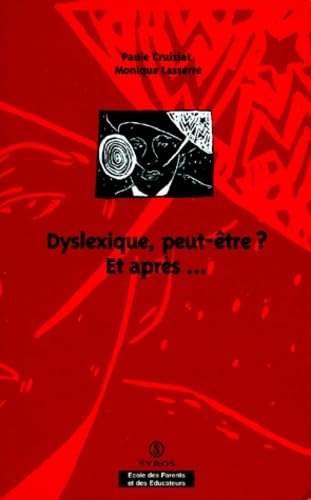 Dyslexique, peut-être ? Et après...