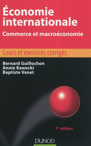 Economie internationale : commerce et macroéconomie : cours et exercices corrigés